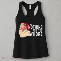 Nothing For You Whore Funny Santa Christmas Women's Tank Top thumb 3
