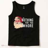 Nothing For You Whore Funny Santa Christmas Tank Top thumb 2