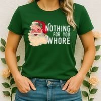 Nothing For You Whore Funny Santa Christmas Women's T-Shirt thumb 2