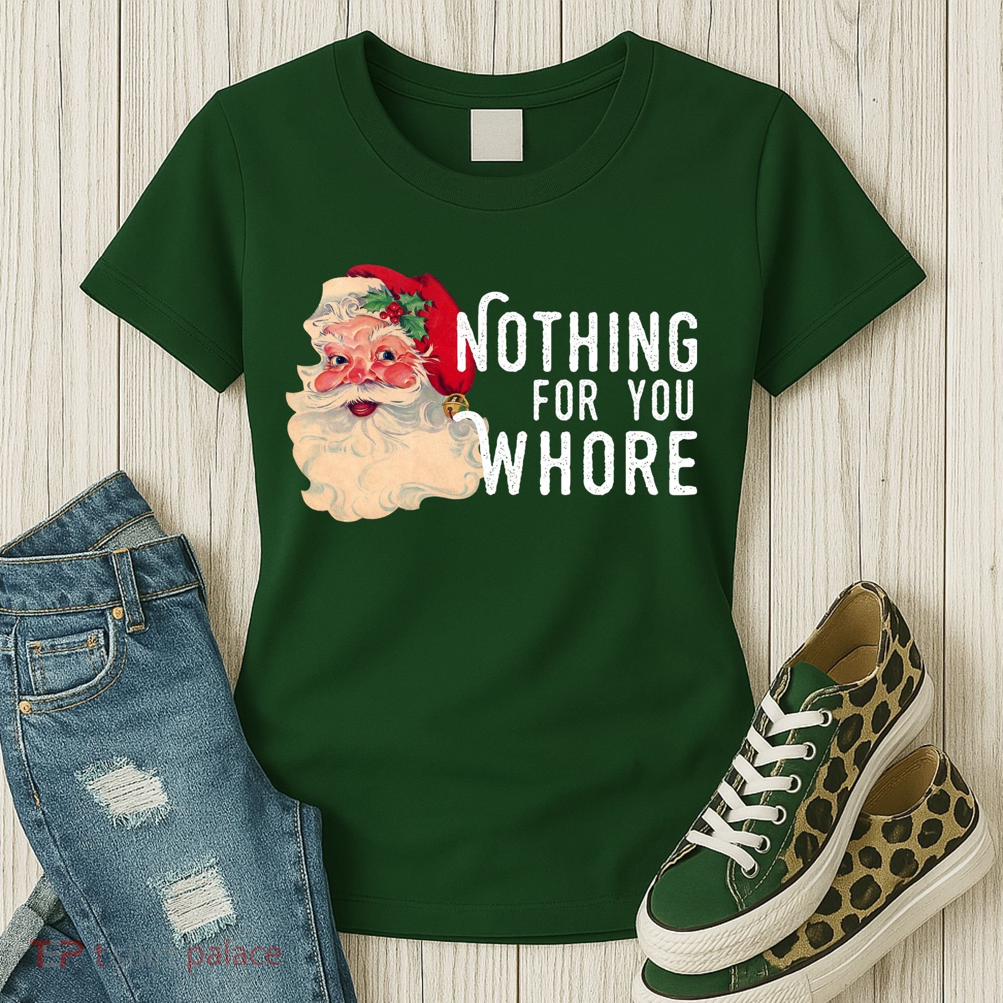 Nothing For You Whore Funny Santa Christmas Women's T-Shirt