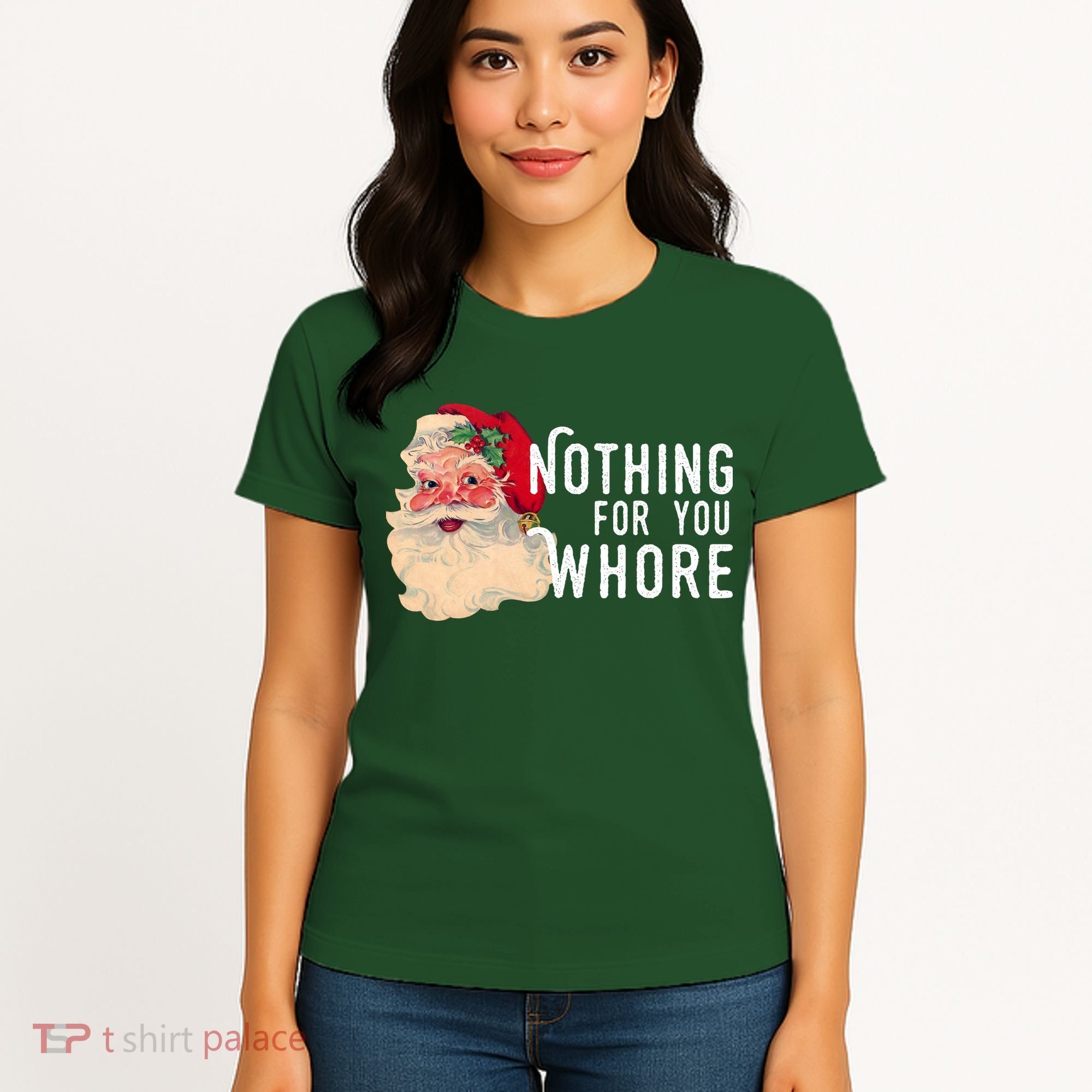 Nothing For You Whore Funny Santa Christmas Women's T-Shirt
