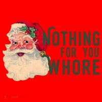 Nothing For You Whore Funny Santa Christmas Santa Hat thumb 1