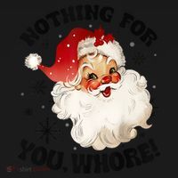 Nothing For You Whore Funny Santa Claus Christmas Coaster thumb 2