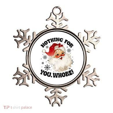Nothing For You Whore Funny Santa Claus Christmas Ornament