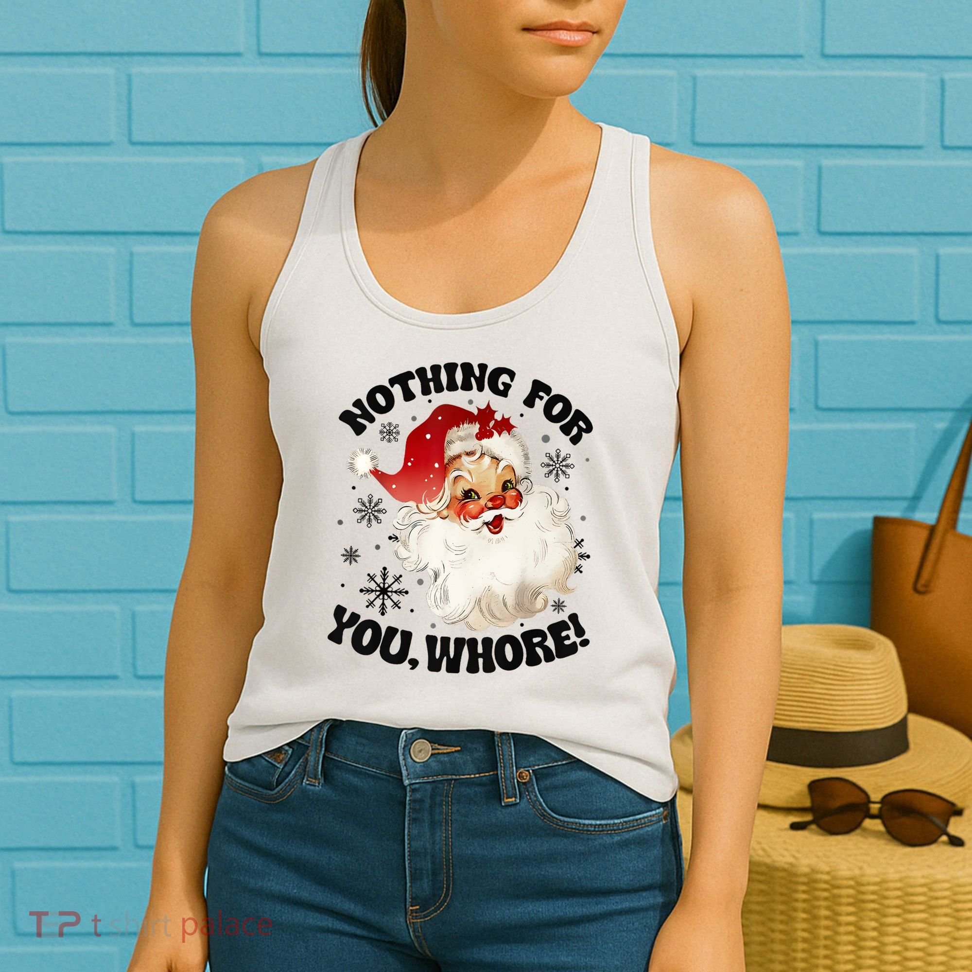 Nothing For You Whore Funny Santa Claus Christmas Women's Tank Top