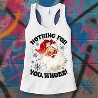 Nothing For You Whore Funny Santa Claus Christmas Women's Tank Top thumb 3