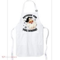 Nothing For You Whore Funny Santa Claus Christmas  Apron thumb 0