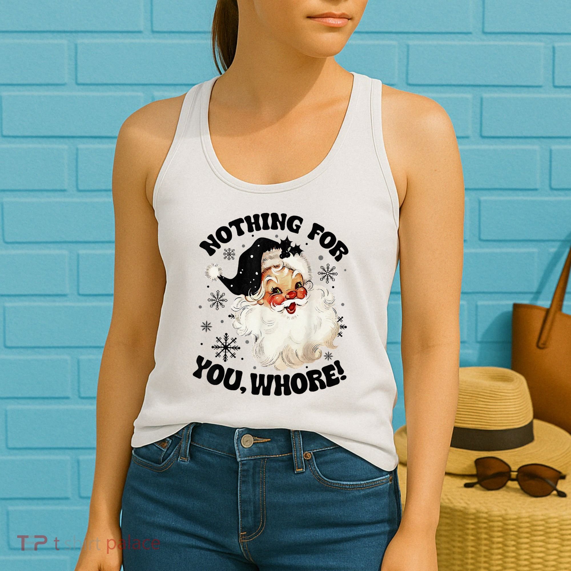 Nothing For You Whore Funny Santa Claus Christmas  Women's Tank Top