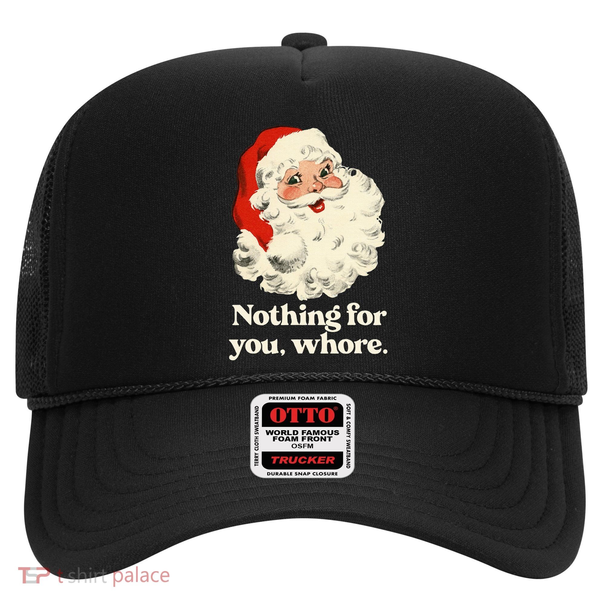 Nothing For You Whore Santa Christmas Hat