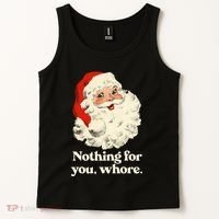 Nothing For You Whore Santa Christmas Tank Top thumb 2