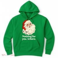 Nothing For You Whore Santa Christmas Hoodie thumb 0