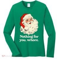 Nothing For You Whore Santa Christmas Women's Long Sleeve Shirt thumb 0