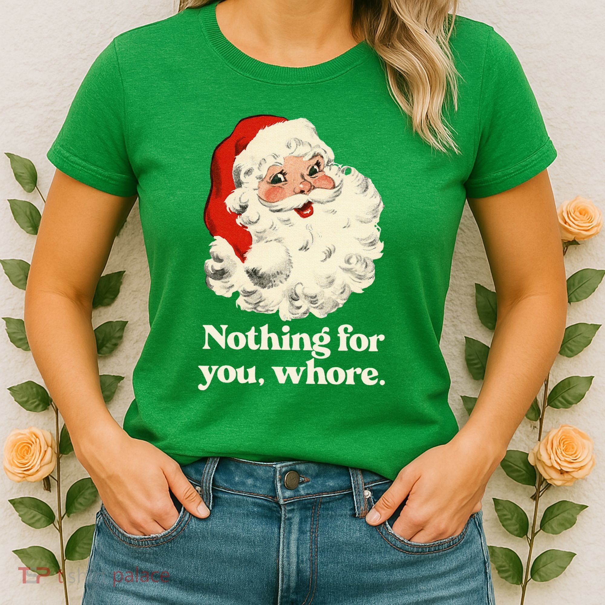 Nothing For You Whore Santa Christmas Women's T-Shirt