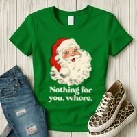 Nothing For You Whore Santa Christmas Women's T-Shirt thumb 3