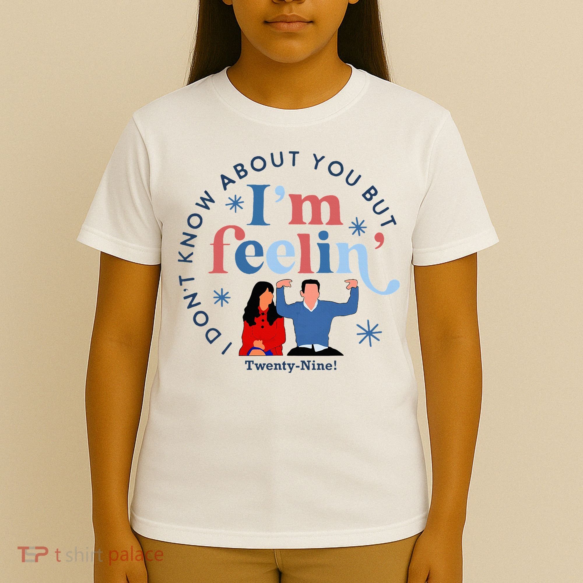 New Girl 29 IM Feelin Twenty Nine Happy Birthday 29th T-Shirt