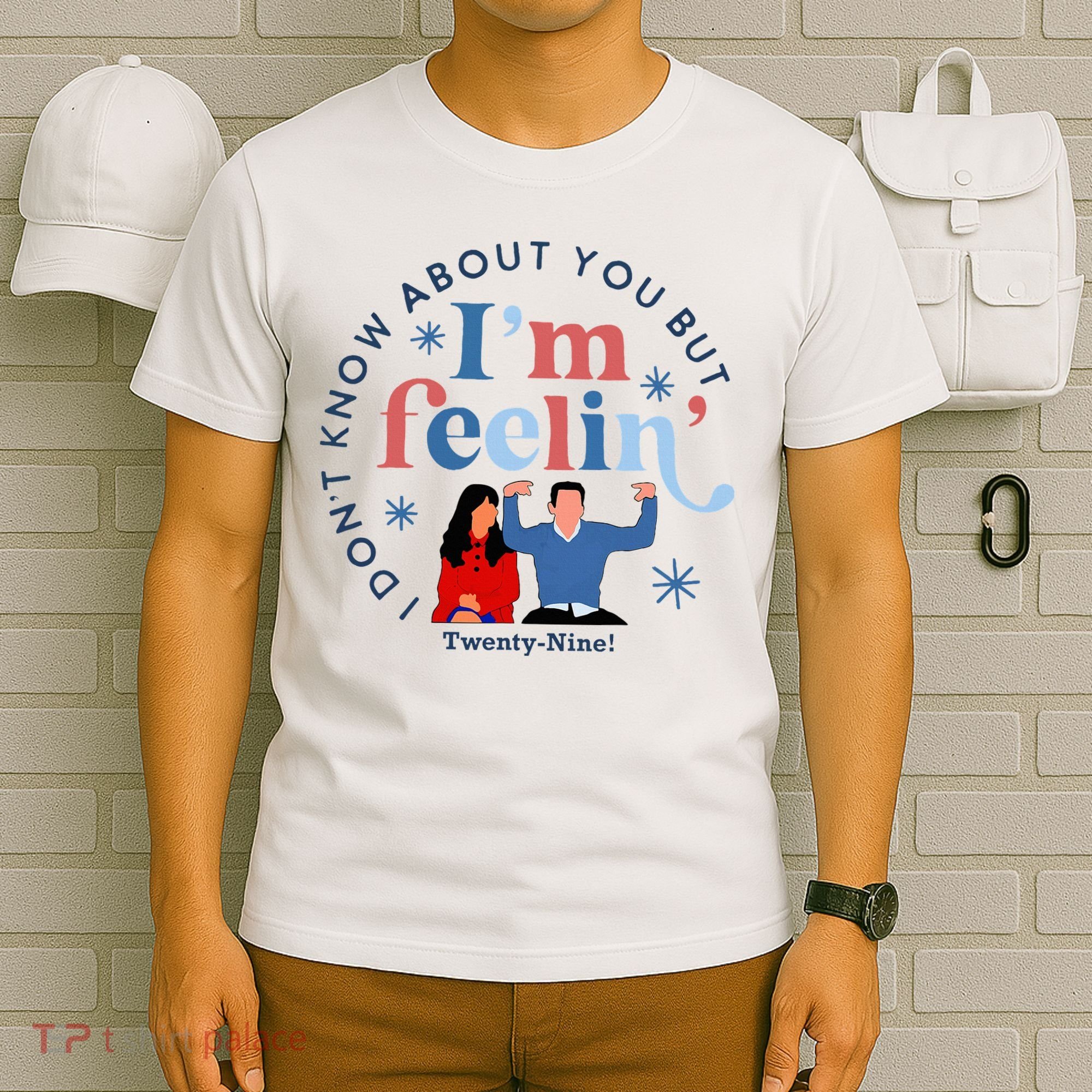 New Girl 29 IM Feelin Twenty Nine Happy Birthday 29th T-Shirt
