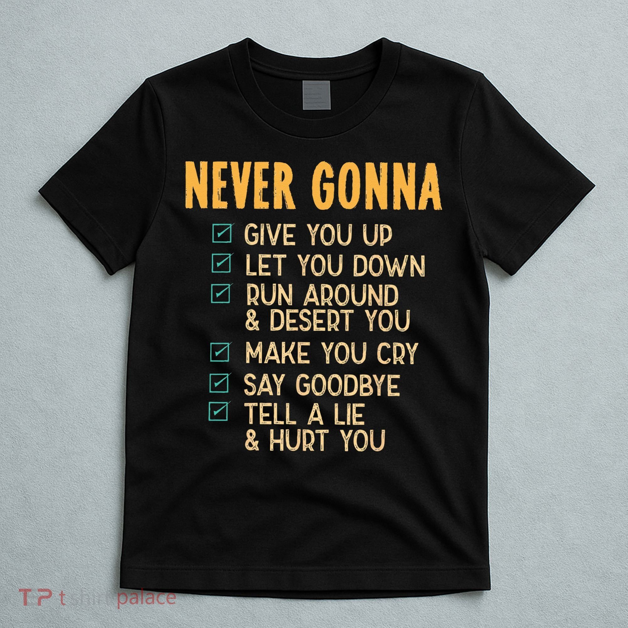 Never Gonna 80s Music Retro Lyrics T-Shirt