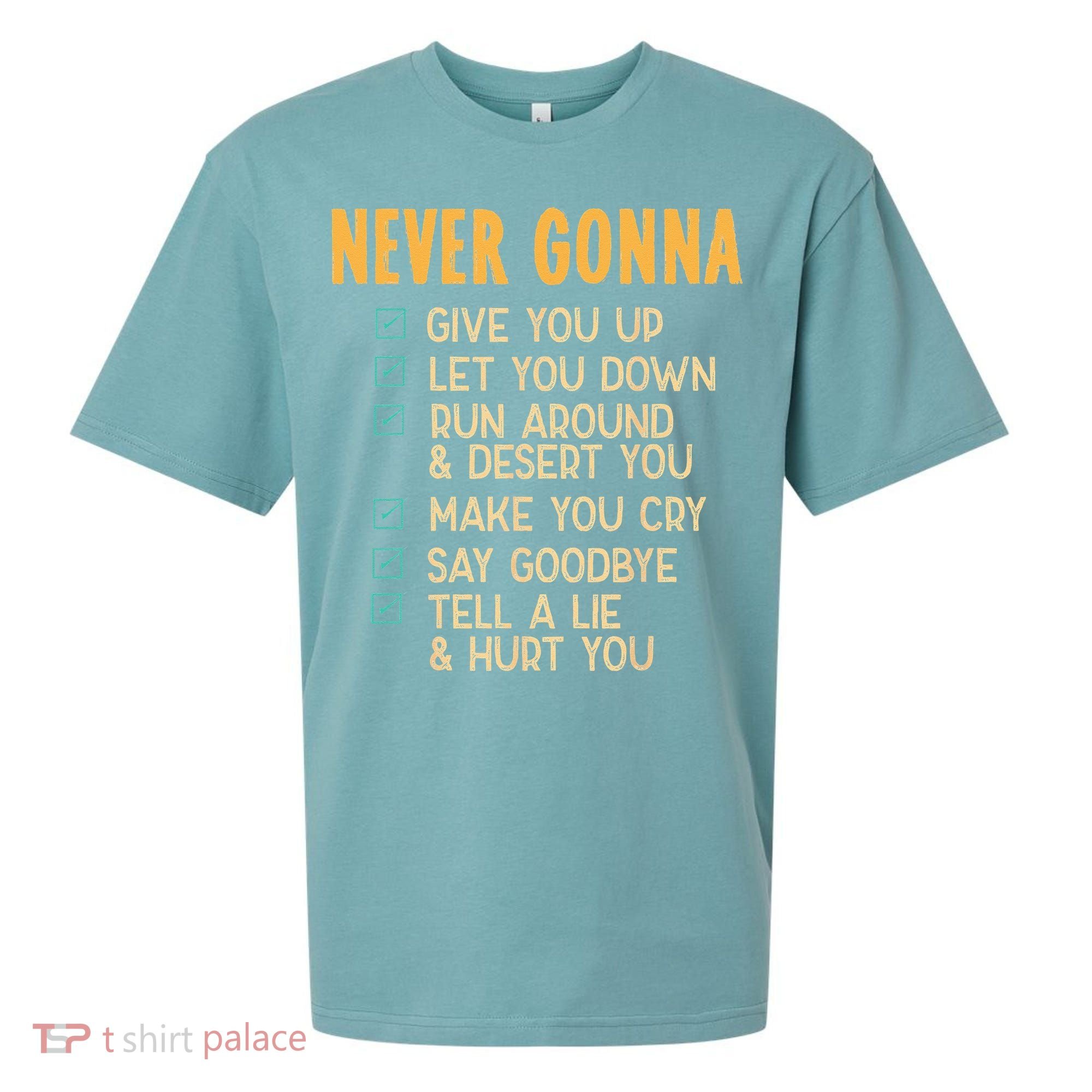 Never Gonna 80s Music Retro Lyrics Sueded Cloud Jersey T-Shirt