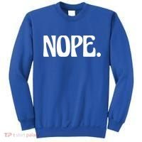 Nope Go Ask Your Mother Funny Dad Or Mom Funny Gift Sweatshirt thumb 0