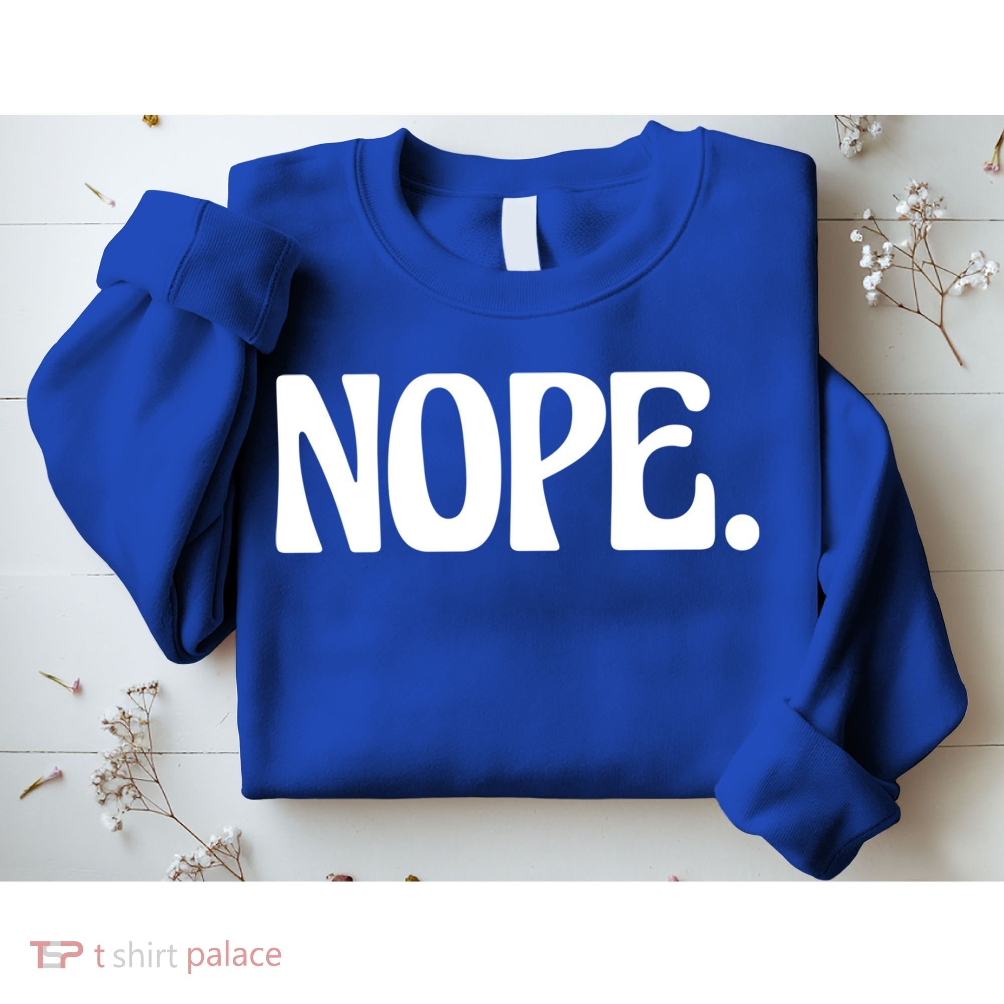 Nope Go Ask Your Mother Funny Dad Or Mom Funny Gift Sweatshirt