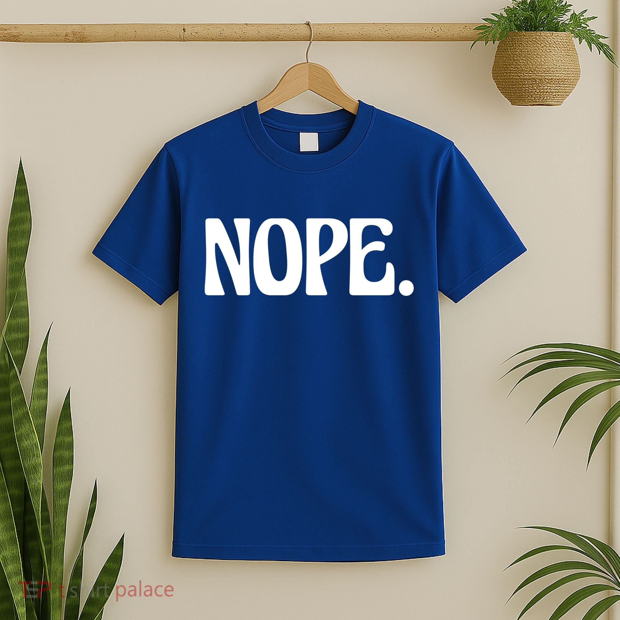 Nope Go Ask Your Mother Funny Dad Or Mom Funny Gift T-Shirt
