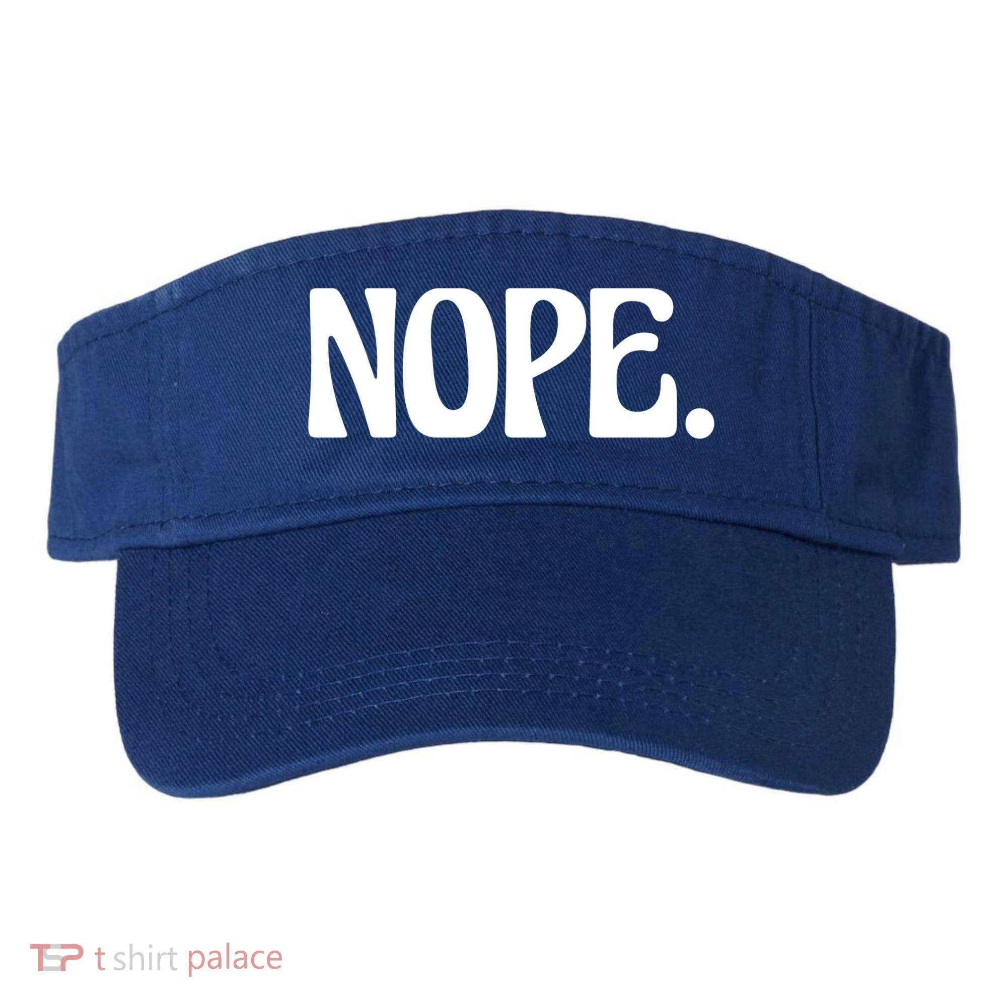 Nope Go Ask Your Mother Funny Dad Or Mom Funny Gift Visor