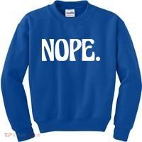 Nope Go Ask Your Mother Funny Dad Or Mom Funny Gift Kids Sweatshirt thumb 0