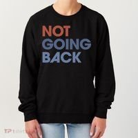 Not Going Back Women's Sweatshirt thumb 0