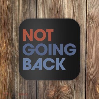 Not Going Back Coaster