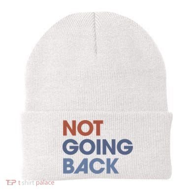 Not Going Back Beanie