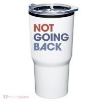 Not Going Back Tumbler thumb 0