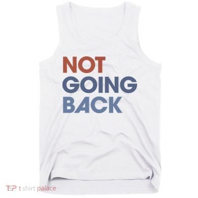 Not Going Back Tank Top