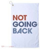 Not Going Back Golf Towel thumb 0