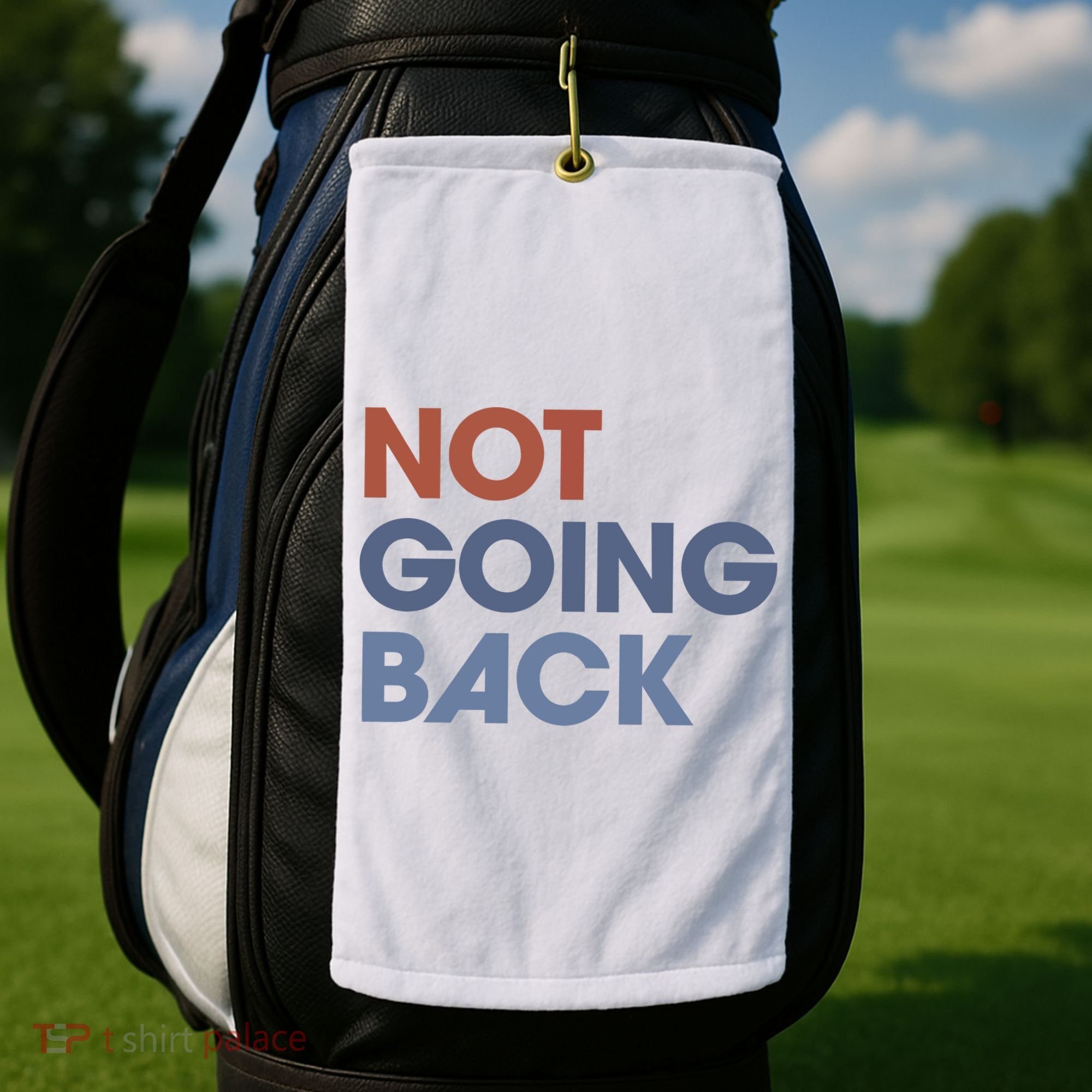 Not Going Back Golf Towel