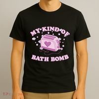 Nu Goth Dark Humour Goth Aesthetic My Kind Of Bath Bomb T-Shirt thumb 3