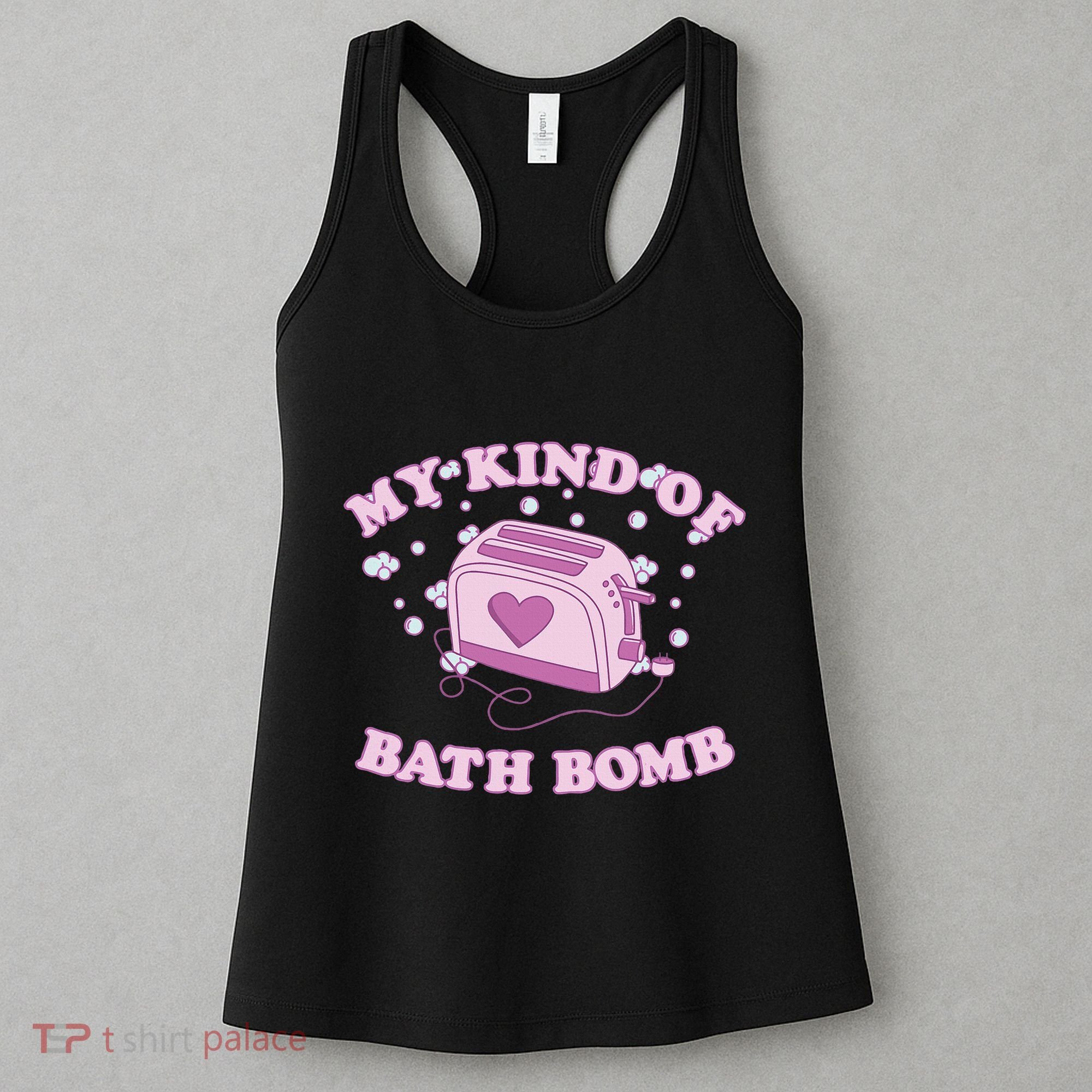 Nu Goth Dark Humour Goth Aesthetic My Kind Of Bath Bomb Women's Tank Top