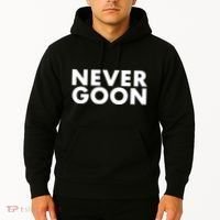 Never Goon Funny Gym Meme Never Goon Hoodie thumb 2