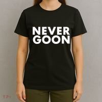 Never Goon Funny Gym Meme Never Goon T-Shirt thumb 4
