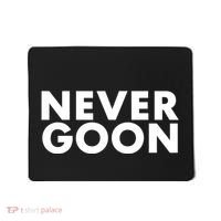 Never Goon Funny Gym Meme Never Goon Mousepad thumb 0