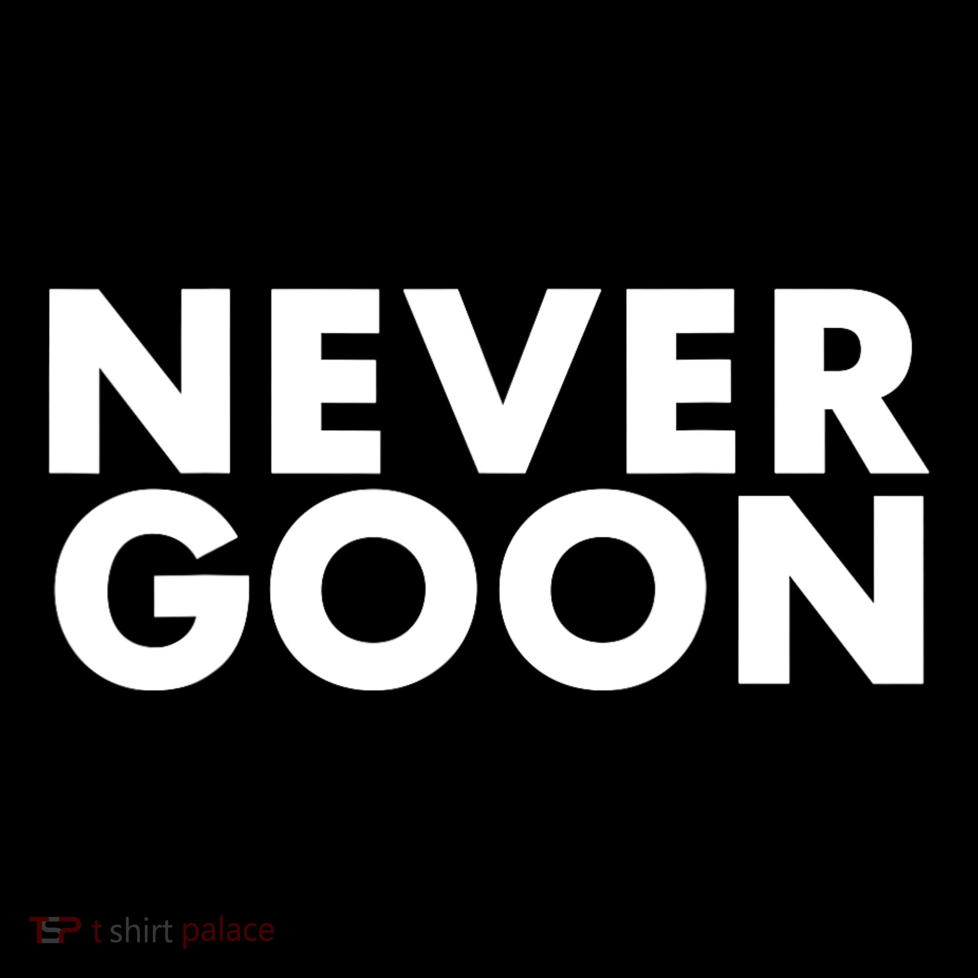 Never Goon Funny Gym Meme Never Goon Women's Tank Top
