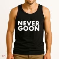 Never Goon Funny Gym Meme Never Goon Tank Top thumb 3