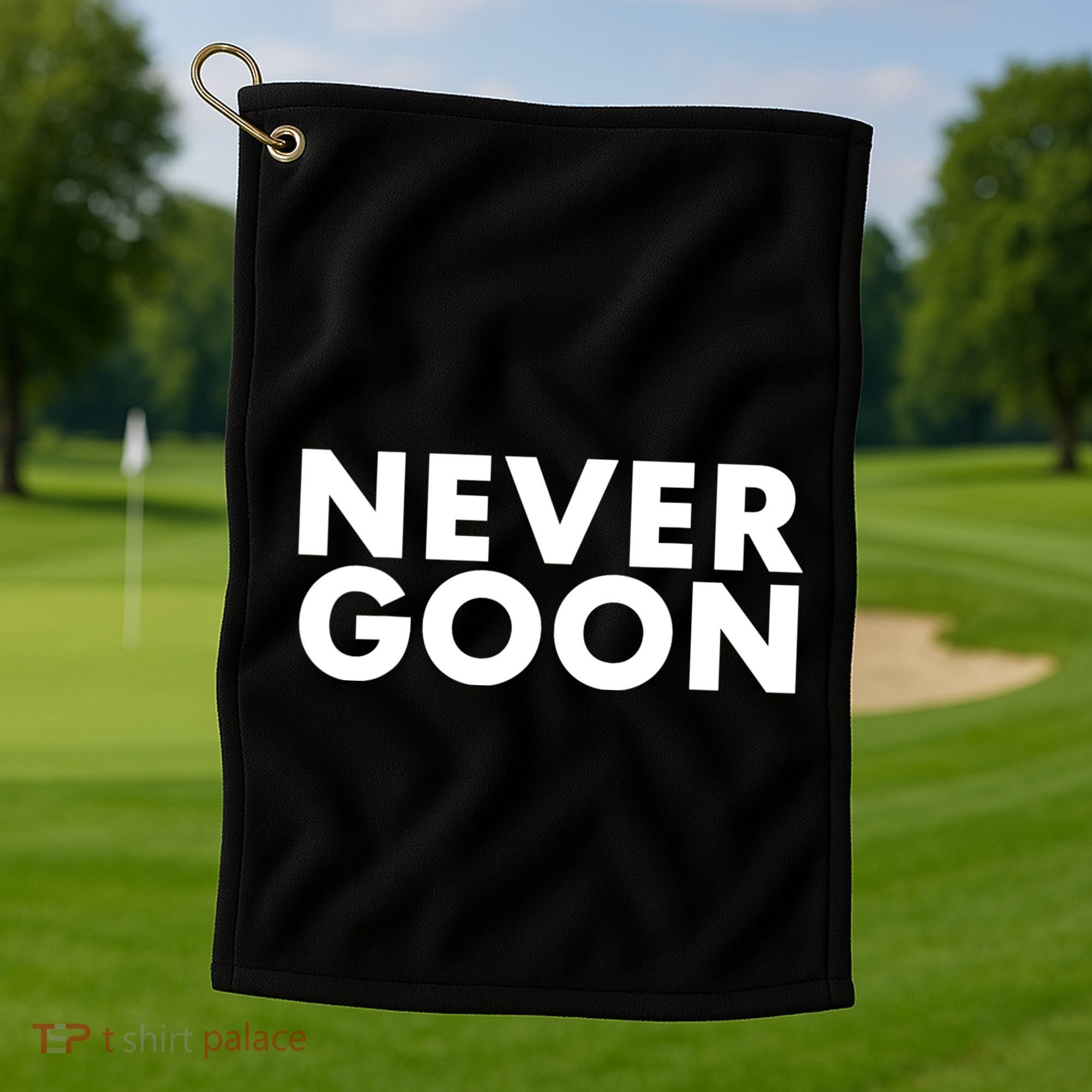 Never Goon Funny Gym Meme Never Goon Golf Towel