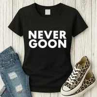 Never Goon Funny Gym Meme Never Goon Women's T-Shirt thumb 3