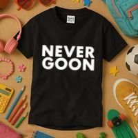 Never Goon Funny Gym Meme Never Goon Kids T-Shirt thumb 3