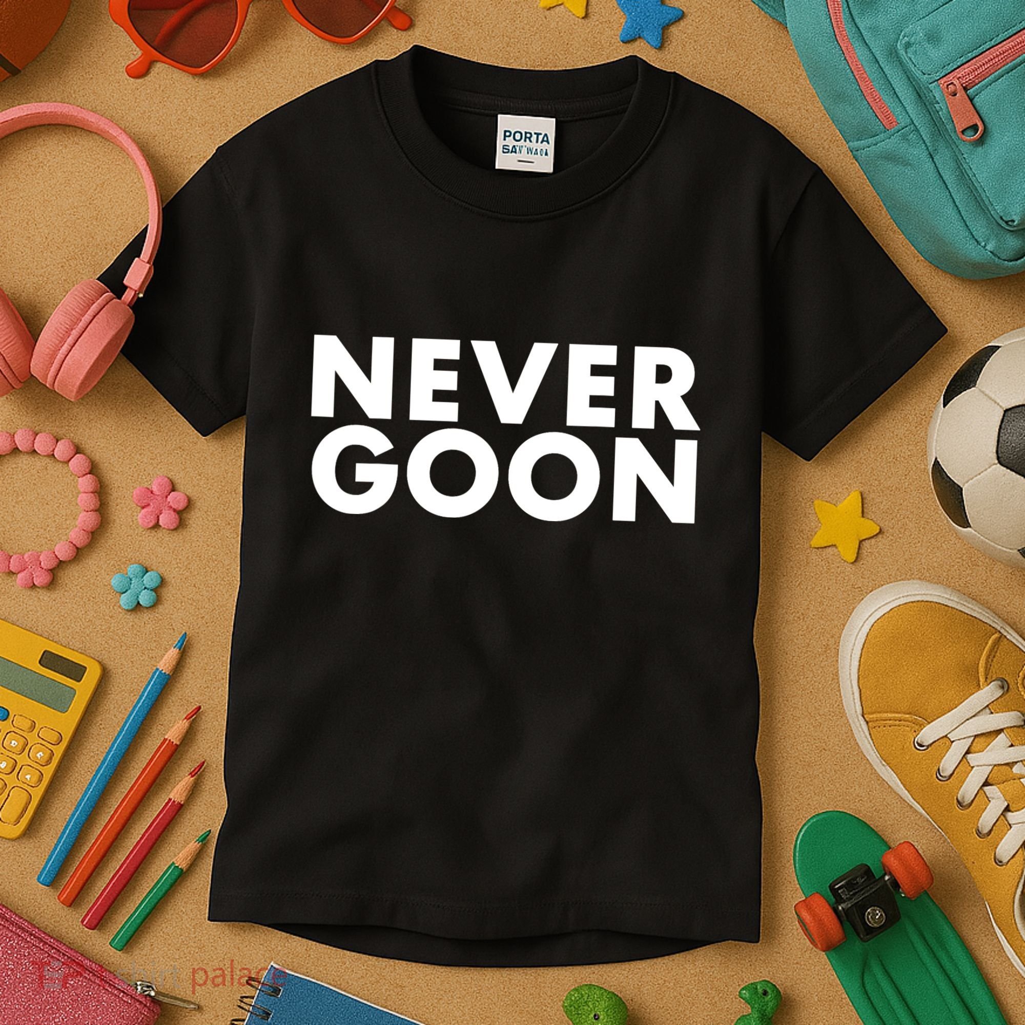 Never Goon Funny Gym Meme Never Goon Kids T-Shirt