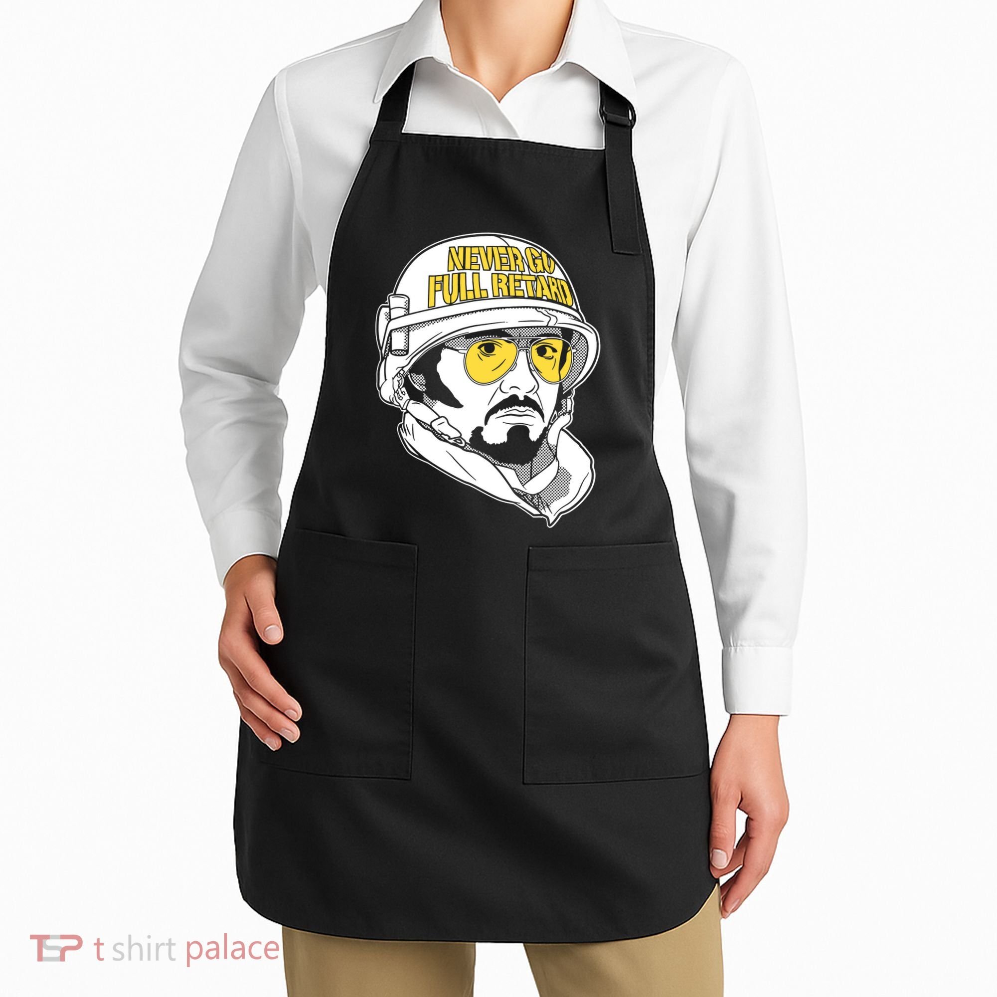 Never Go Full Retard Apron