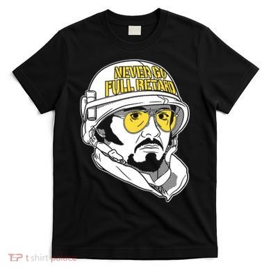Never Go Full Retard T-Shirt