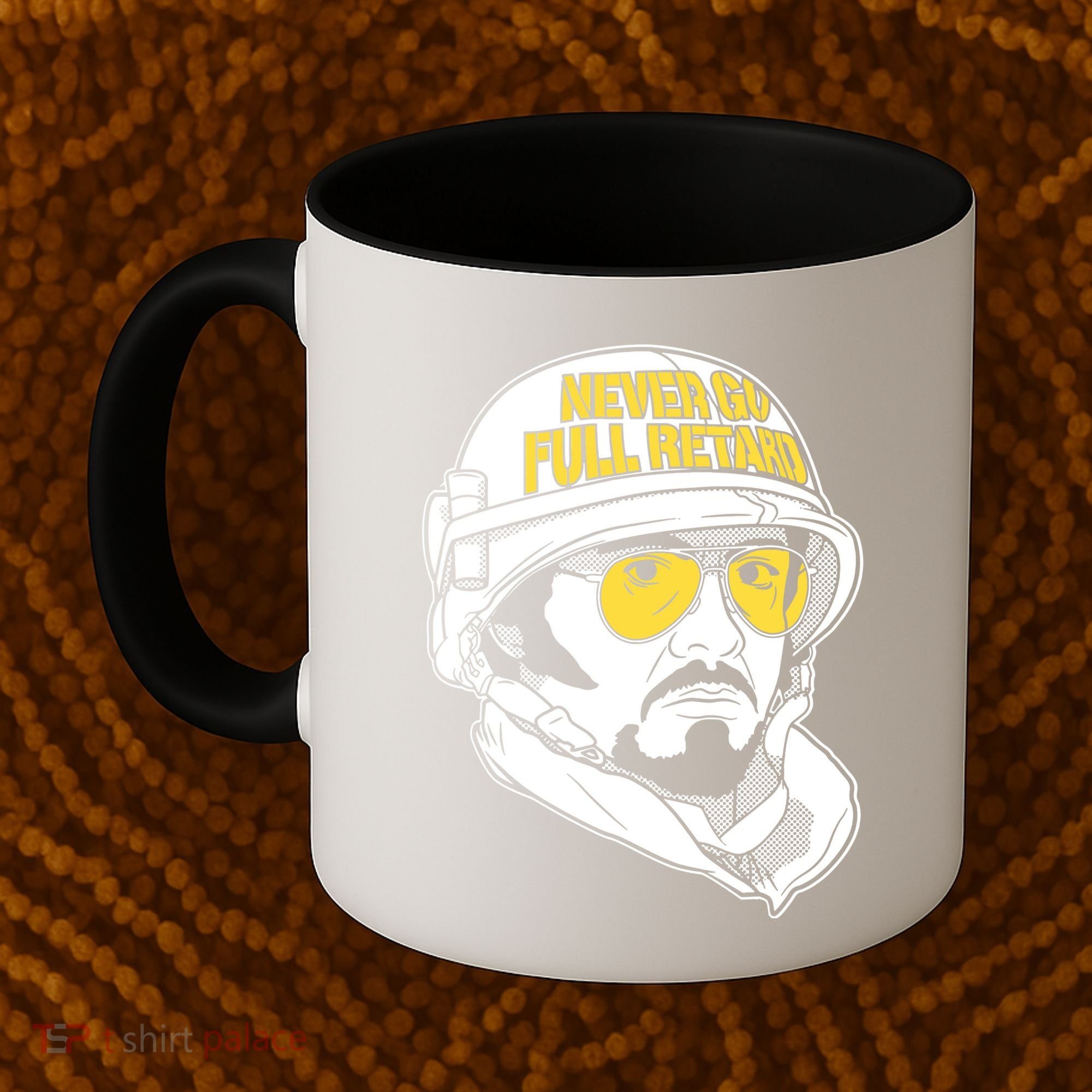 Never Go Full Retard Coffee Mug