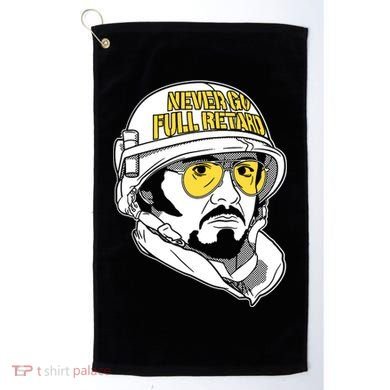 Never Go Full Retard Golf Towel