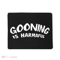 Never Goon Gooning Is Harmaful Mousepad thumb 0